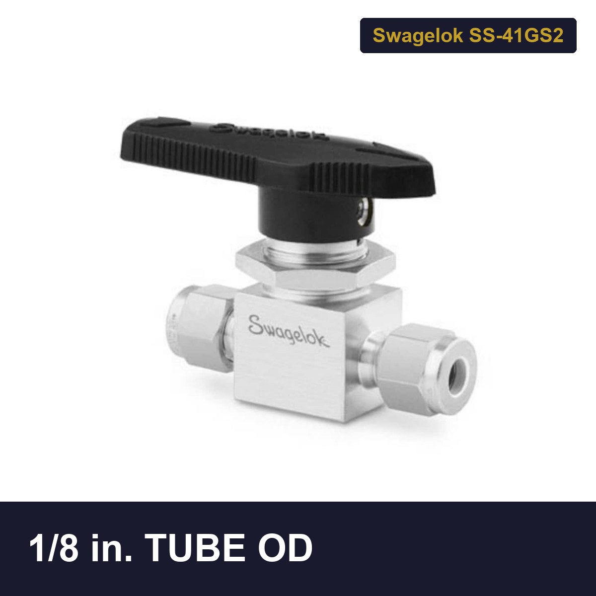 Swagelok SS-41GS2 Ball Valve, 1/8 In. Tube OD